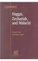 A Handbook on Haggai, Zechariah, and Malachi (Ubs Handbooks Helps for Translators) (Ubs Handbooks Helps for Translators)