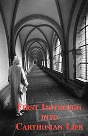 First Initiation into Carthusian Life