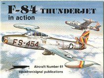 F-84 Thunderjet in Action - Aircraft No. 61