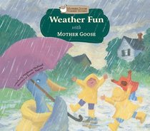 Weather Fun With Mother Goose (Mother Goose Nursery Rhymes)