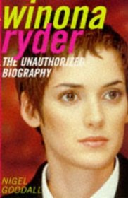 Winona Ryder: The Unauthorized Biography