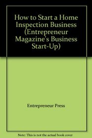 How to Start a Home Inspection Business (Entrepreneur Magazine's Audio Guides)