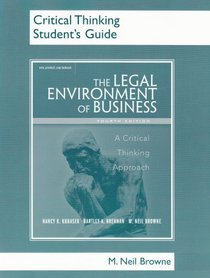 Critical Thinking Student's Guide for Legal Environment of Business: A Critical Thinking Approach