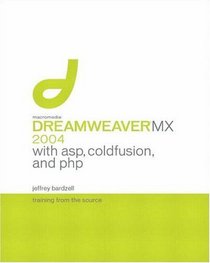 Macromedia Dreamweaver MX 2004 with ASP, ColdFusion, and PHP : Training from the Source