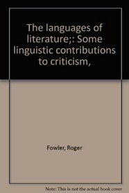 The languages of literature;: Some linguistic contributions to criticism,