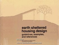 Earth Sheltered Housing Design Guidelines: Examples and References