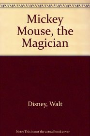 Mickey Mouse, the Magician