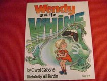 Wendy and the Whine