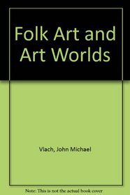 Folk Art and Art Worlds