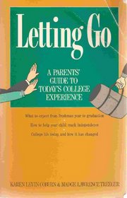 Letting Go: A Parents' Guide to the College Experience