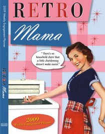 Retro Mama 2009 Weekly Engagement Planner (Calendar)
