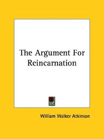 The Argument For Reincarnation