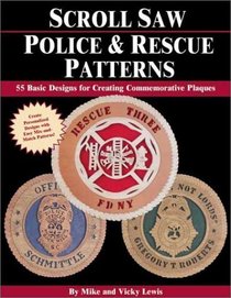 Scroll Saw Police  Rescue Patterns: 55 Basic Designs for Creating Commemorative Plaques
