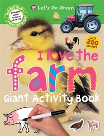 I Love the Farm (Let's Go Green Giant Activity Books)