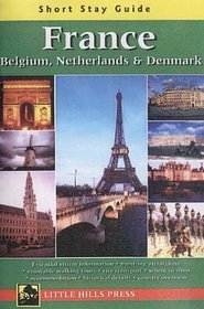 Short Stay Guide Grance: Belgium, Netherlands  Denmark (Short Stay Guides)