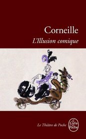 L' Illusion Comique (French Edition)
