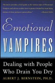 Emotional Vampires : Dealing With People Who Drain You Dry
