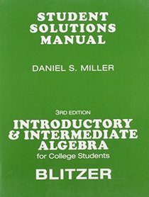 Student Solotions Manual Introductory & Intermediate Algebra