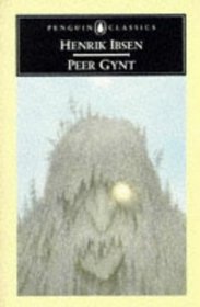 Peer Gynt : A Dramatic Poem