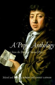 A Pepys Anthology: Passages from the Diary of Samuel Pepys