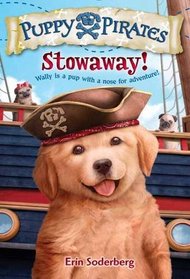 Stowaway! (Puppy Pirates, Bk 1) (Stepping Stone)