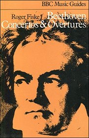 Beethoven concertos and overtures (BBC music guides)
