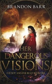 Her Dangerous Visions (Song of the Worlds) (Volume 1)