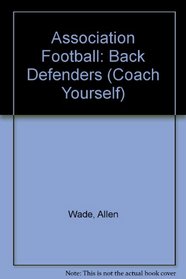 COACH YOURSELF SOCCER BACK DEFENDERS