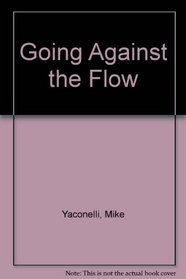 Going Against the Flow (Custom Curriculum)