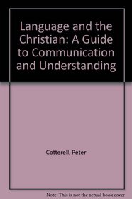 Language and the Christian: A guide to communication and understanding