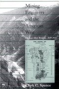 Mining Engineers and the American West: The Lace-Boot Brigade, 1849-1933