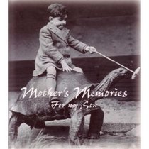 Mother's Memories For My Son