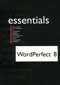 WordPerfect 8 Essentials (Essentials (Que Paperback))