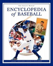 The Child's World Encyclopedia of Baseball: Hank Aaron Through Cy Young Award