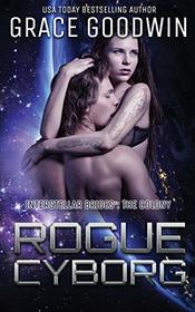 Rogue Cyborg (Interstellar Brides(r) (the Colony))