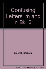 Confusing Letters: m and n Bk. 3