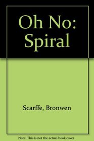 Oh No: Spiral