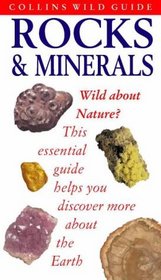 Rocks And Minerals (Coll Wild Guide)