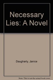 Necessary Lies: A Novel