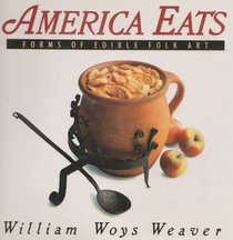 America eats: Forms of edible folk art