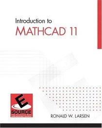 Intro to MathCAD 11 (Esource--the Prentice Hall Engineering Source)