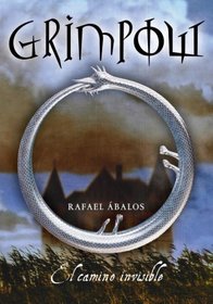 Grimpow, El Camino Invisible (Serie Infinita) (Spanish Edition)