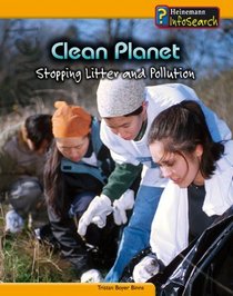 Clean Planet: Stopping Litter and Pollution (You Can Save the Planet)