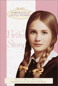 Beth's Story (Portraits of Little Women)