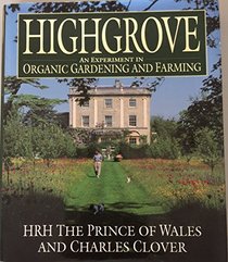 Highgrove: An Experiment in Organic Gardening and Farming