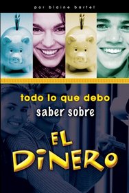 Todo Lo Que Debo Saber Sobre El Dinero (Spanish Edition)