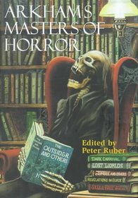 Arkham's Masters of Horror: A 60th Anniversary Anthology Retrospective of the First 30 Years of Arkham House
