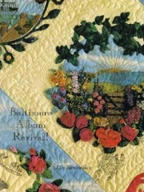 Baltimore Album Revival!: Historic Quilts in the Making