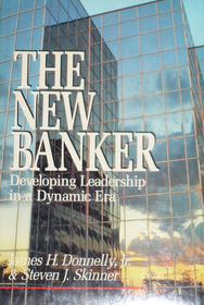 The New Banker:  Developing Leadership in a Dynamic Era