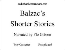 Balzac's Shorter Stories [UNABRIDGED] (Classic Books on Cassettes Collection)